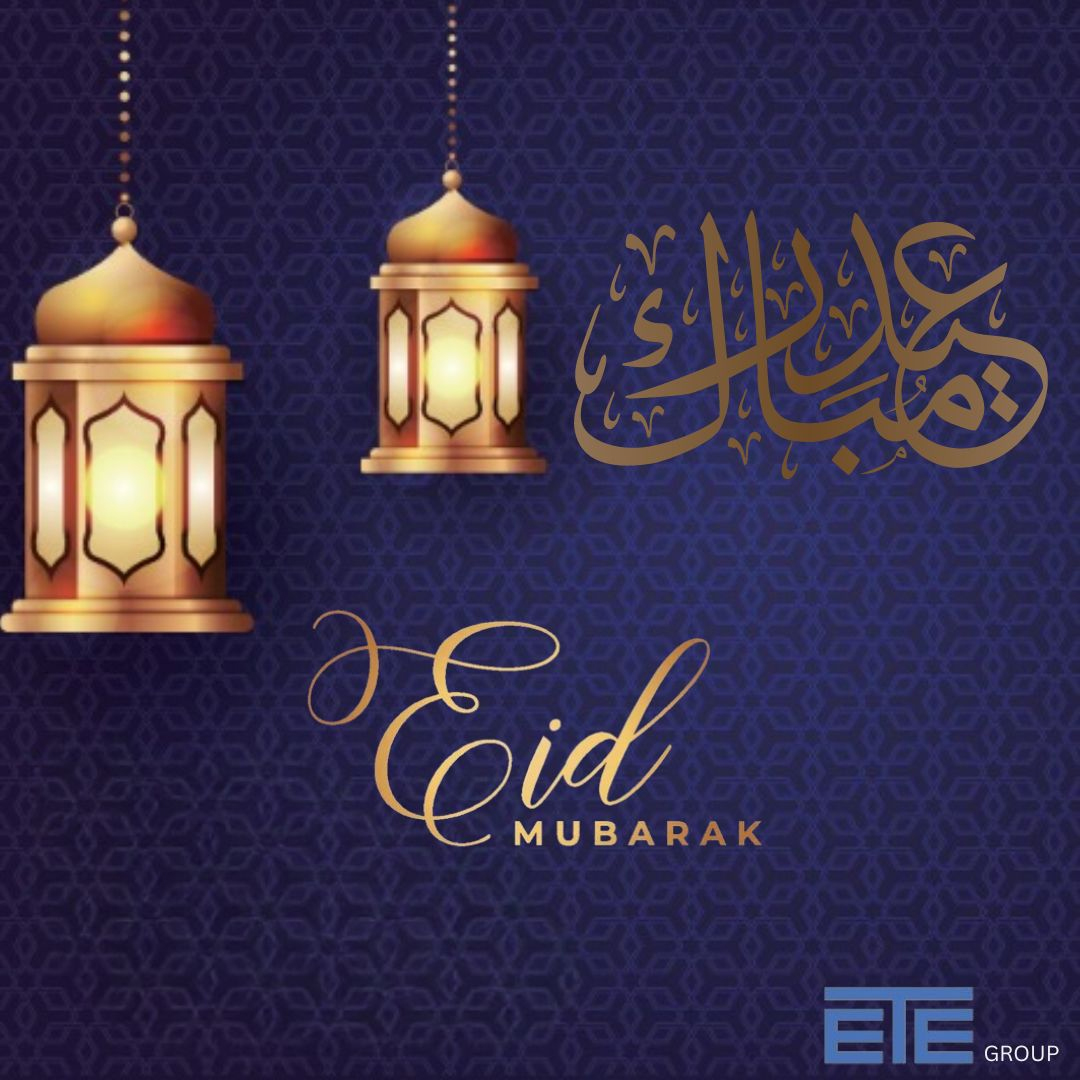 ETE Group wishes on occasion of Eid Al Fitr
